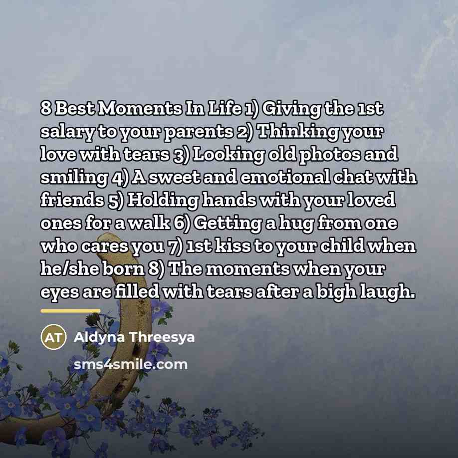 “8 Best Moments In Life 1) Giving the 1st salary…” quote by Aldyna Threesya