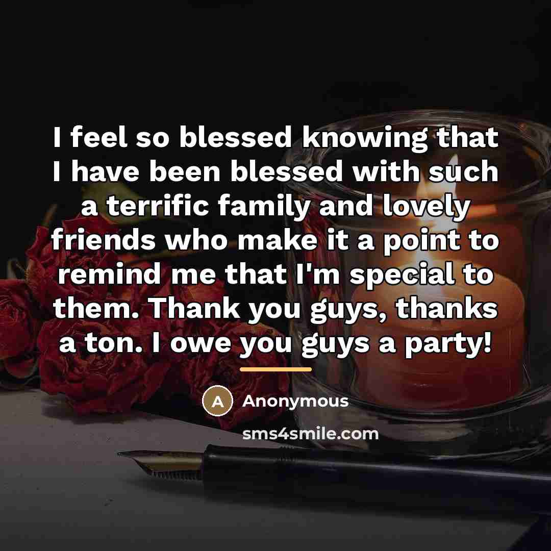 “I feel so blessed knowing that I have been blessed…” quote by Anonymous