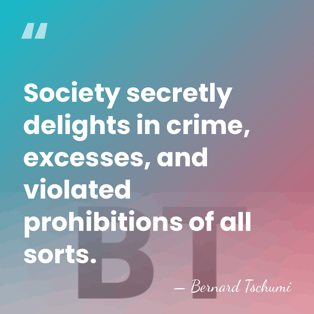 Society secretly delights in crime, excesses, and violated prohibitions of all sorts. - Bernard Tschumi