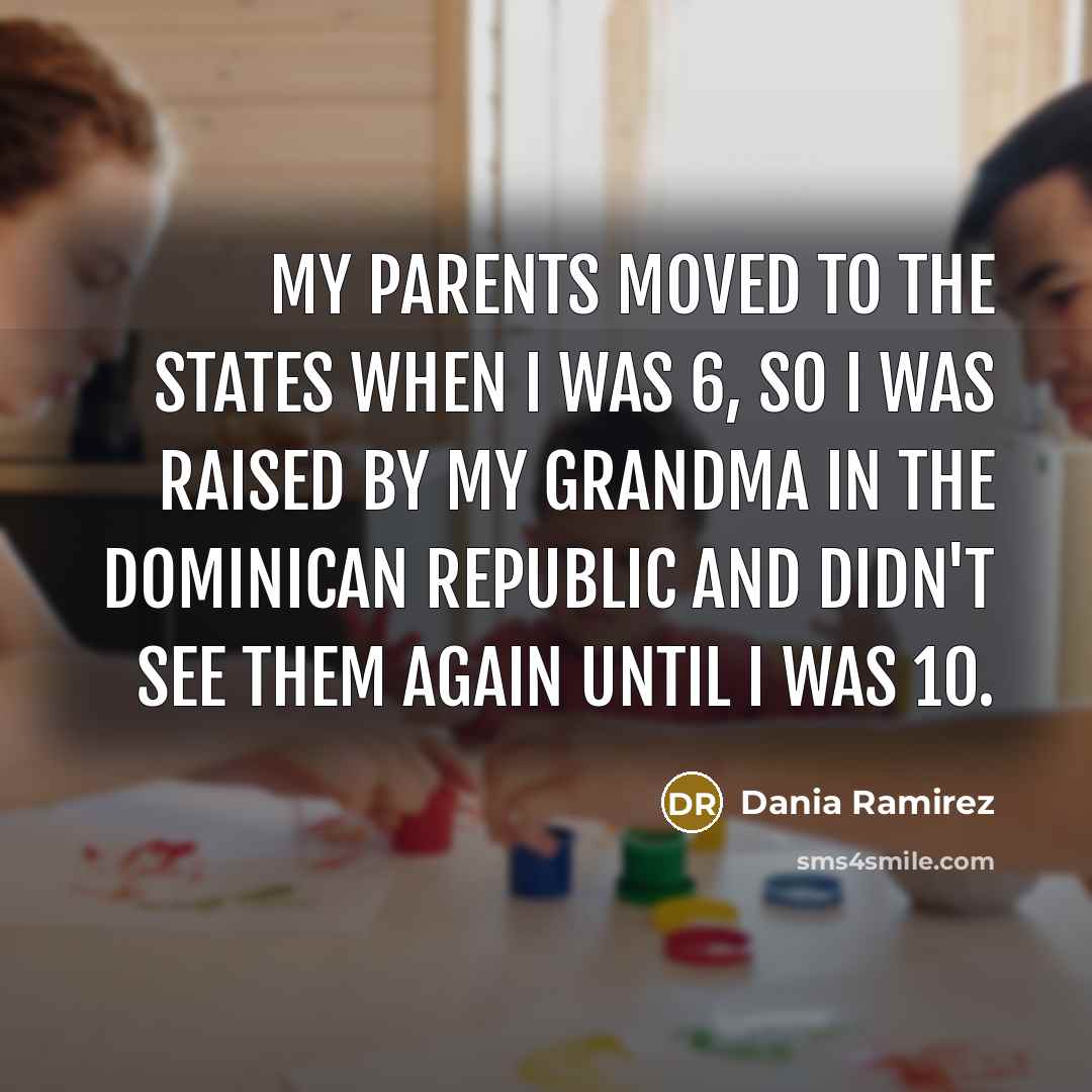 “My parents moved to the states when I was 6,…” quote by Dania Ramirez