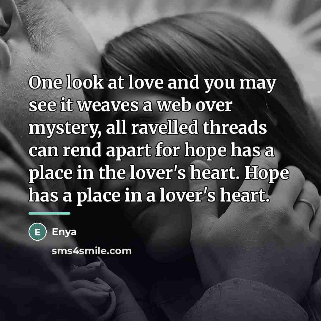 “One look at love and you may see it weaves…” quote by Enya