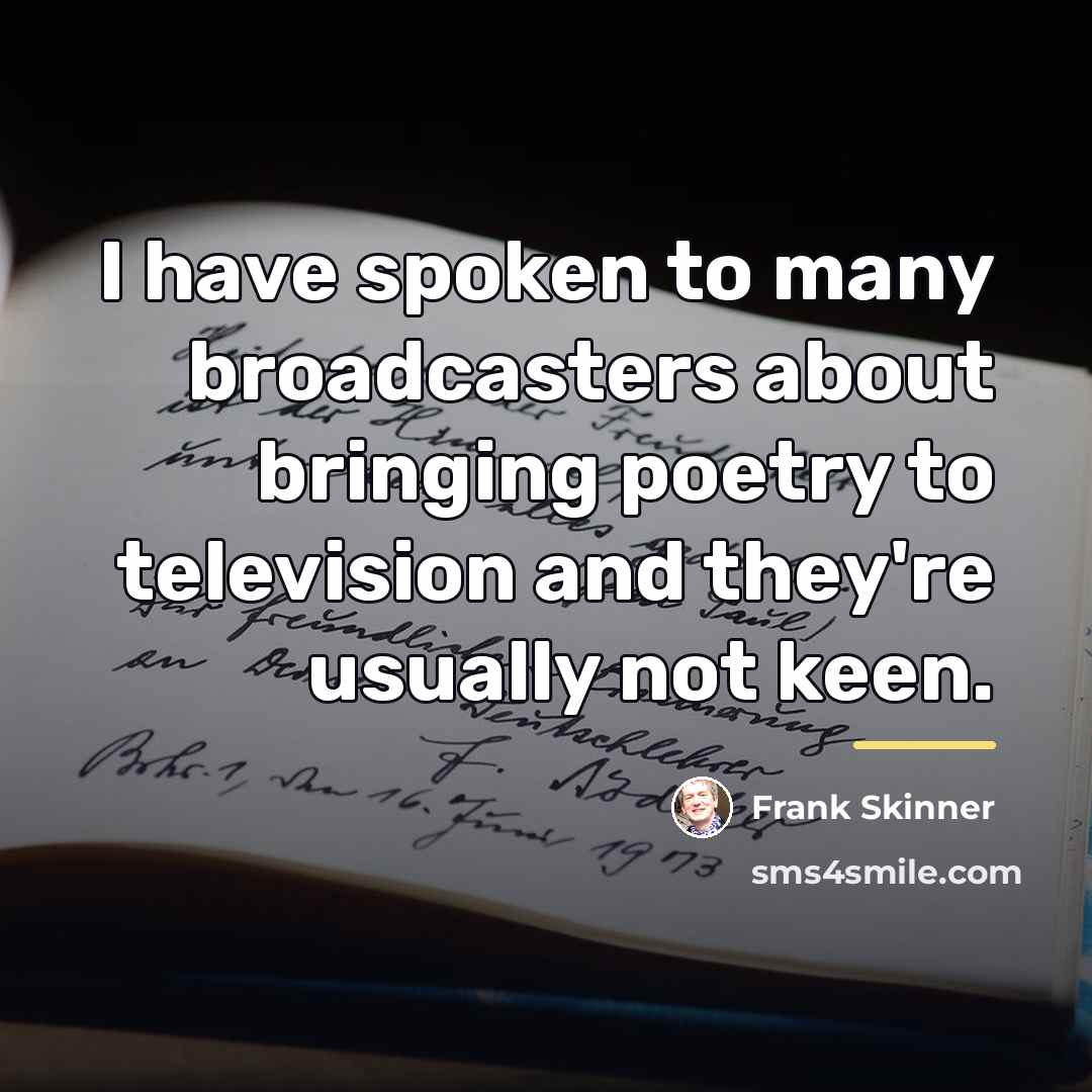 “I have spoken to many broadcasters about bringing poetry to…” quote by Frank Skinner