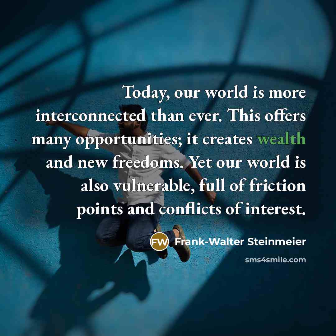 “Today, our world is more interconnected than ever. This offers…” quote by Frank-Walter Steinmeier