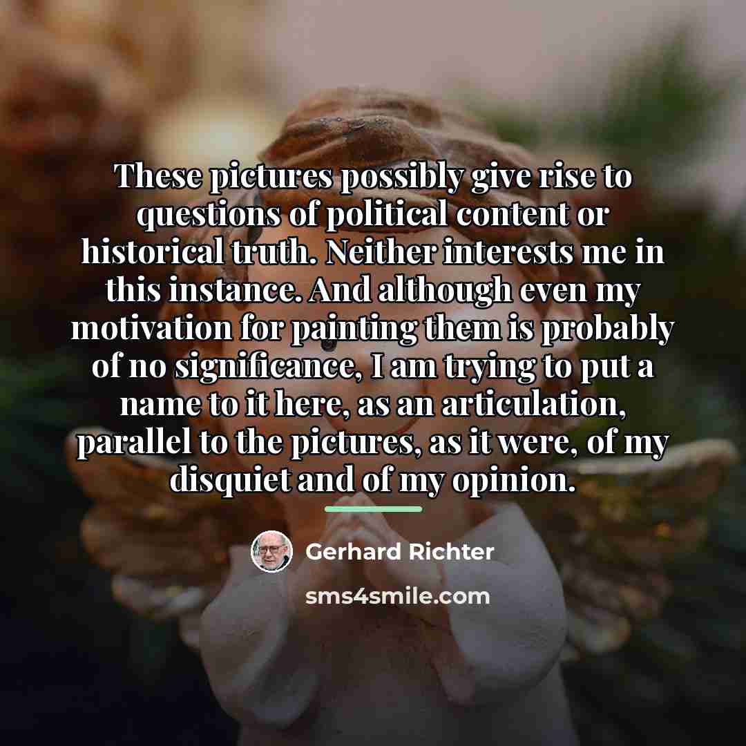 “These pictures possibly give rise to questions of political content…” quote by Gerhard Richter
