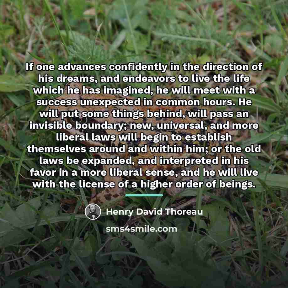 “If one advances confidently in the direction of his dreams,…” quote by Henry David Thoreau