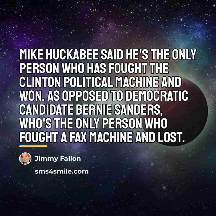 “Mike Huckabee said he's the only person who has fought…” quote by Jimmy Fallon