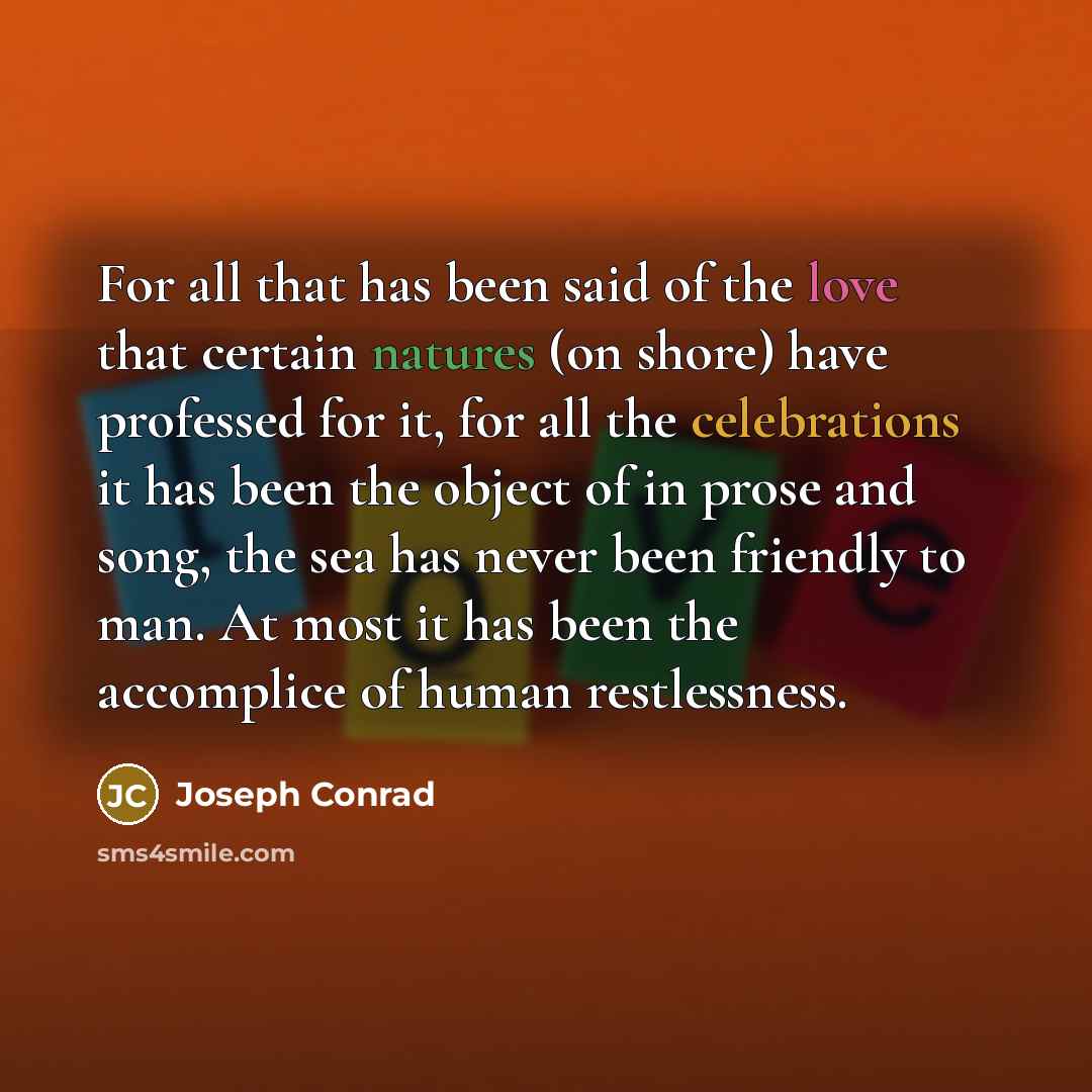 “For all that has been said of the love that…” quote by Joseph Conrad