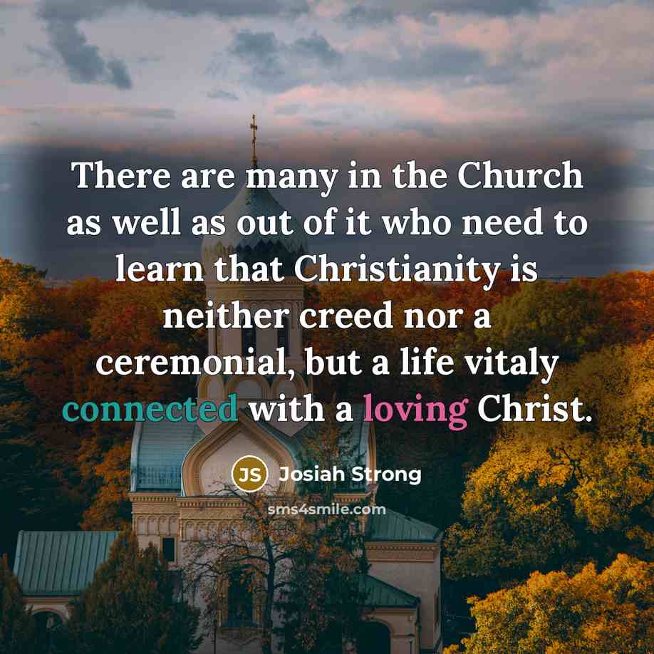 “There are many in the Church as well as out…” quote by Josiah Strong