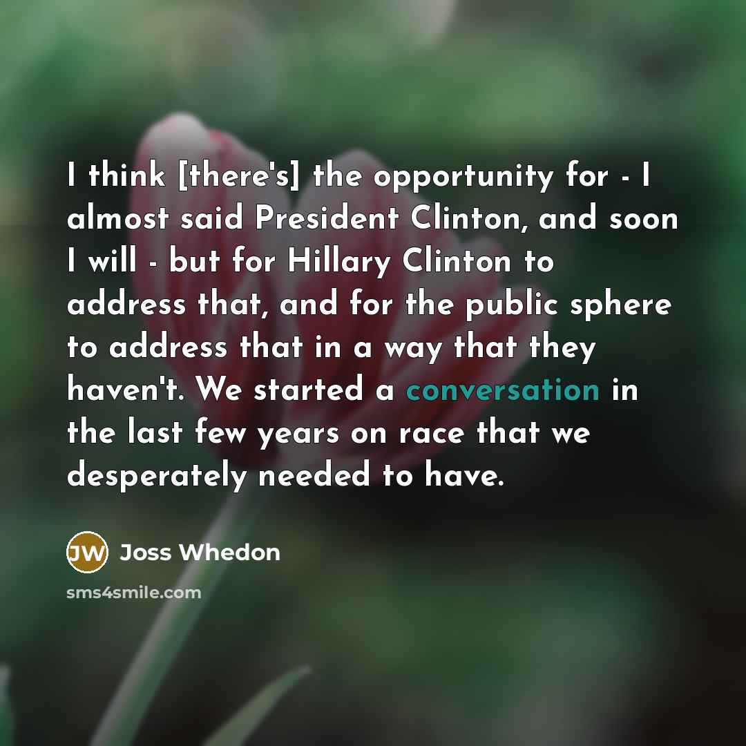 “I think [there's] the opportunity for - I almost said…” quote by Joss Whedon