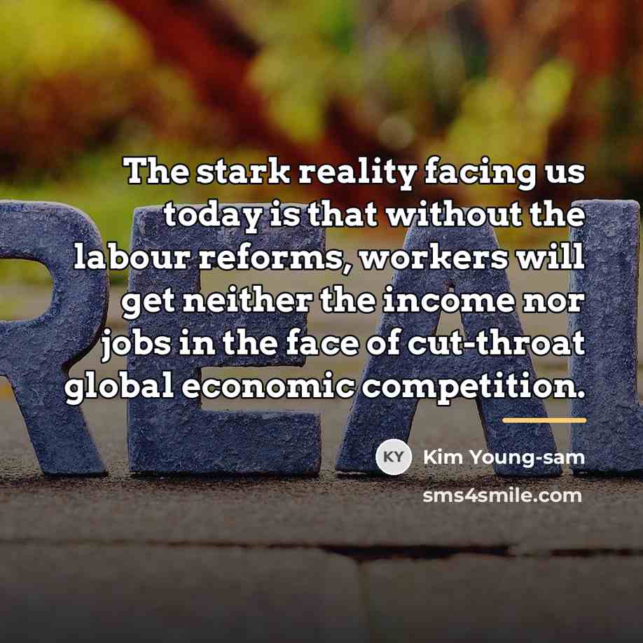 “The stark reality facing us today is that without the…” quote by Kim Young-sam