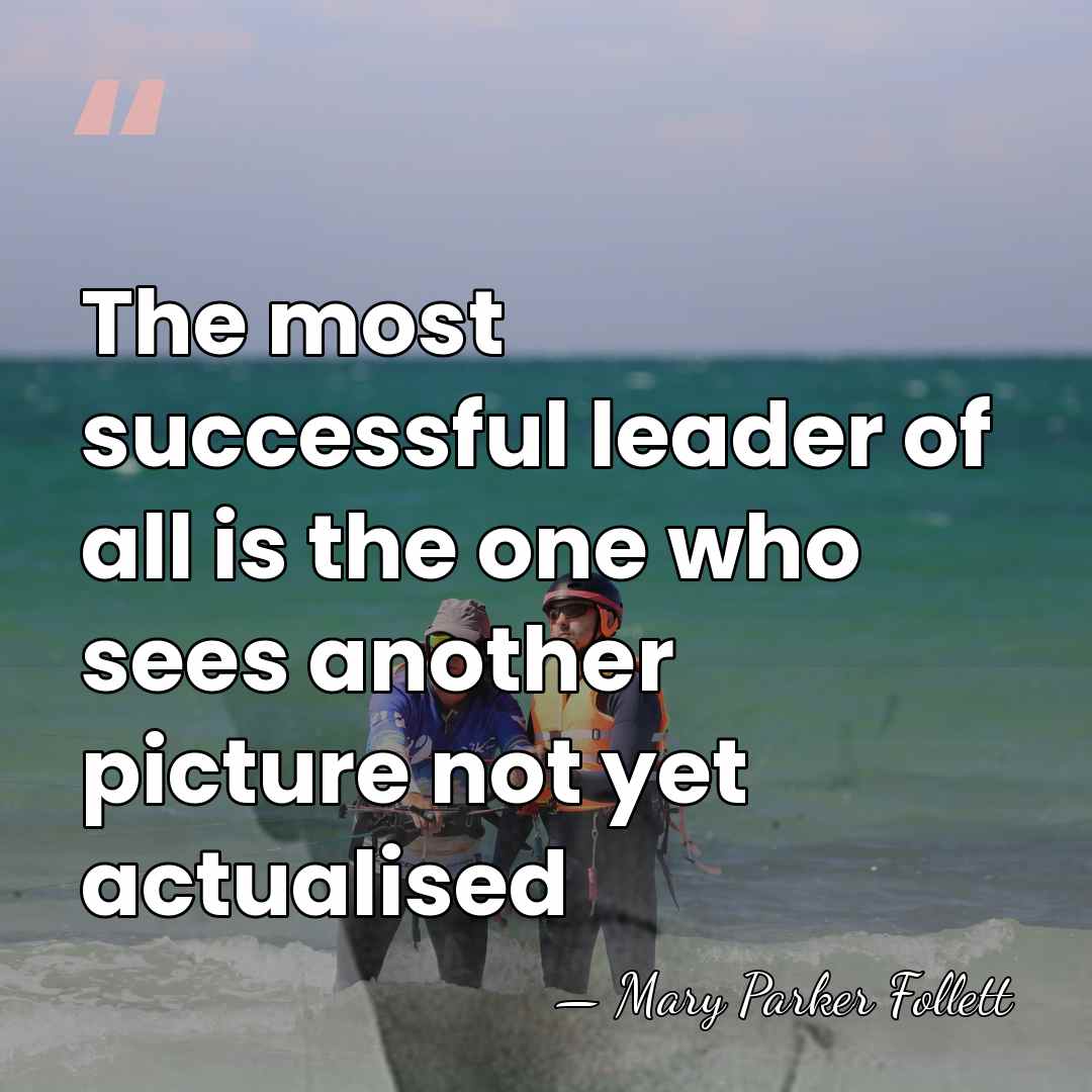 The most successful leader of all is the one who sees another&hellip; - Mary Parker Follett