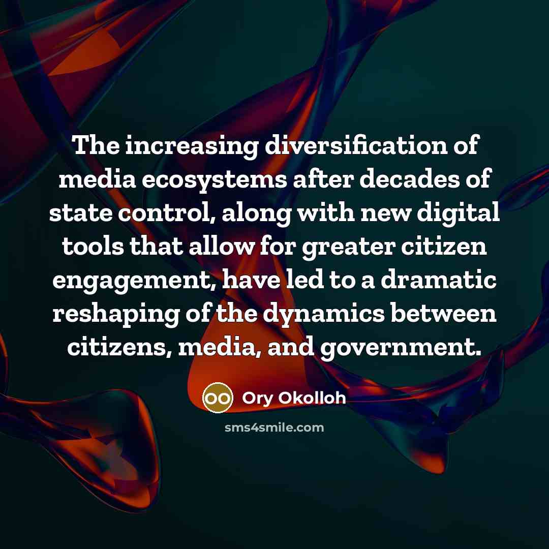 “The increasing diversification of media ecosystems after decades of state…” quote by Ory Okolloh