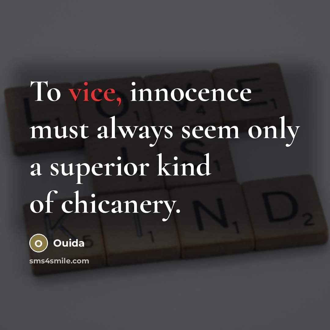 “To vice, innocence must always seem only a superior kind…” quote by Ouida