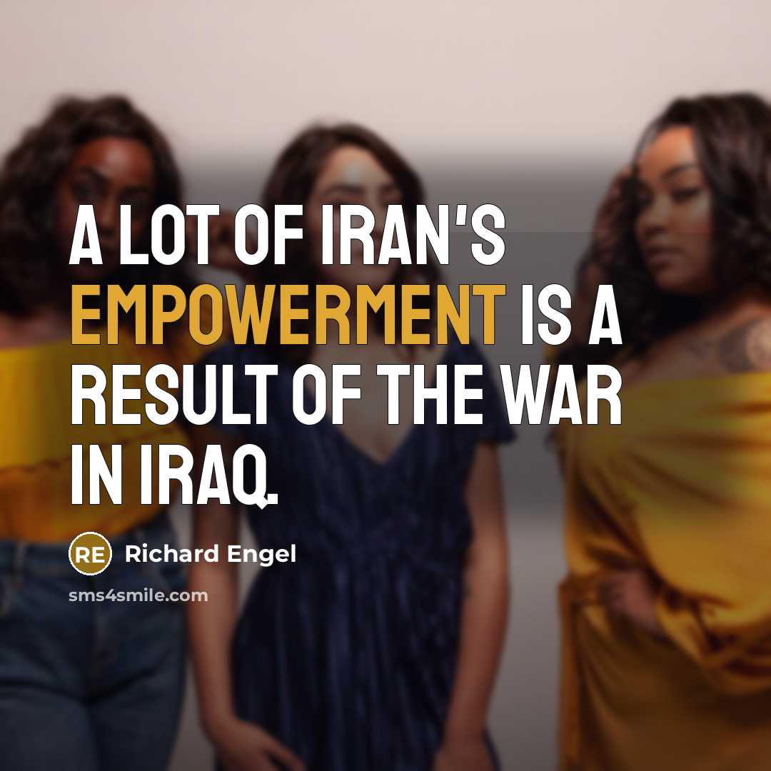 “A lot of Iran's empowerment is a result of the…” quote by Richard Engel