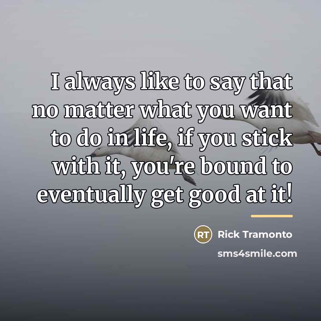 “I always like to say that no matter what you…” quote by Rick Tramonto