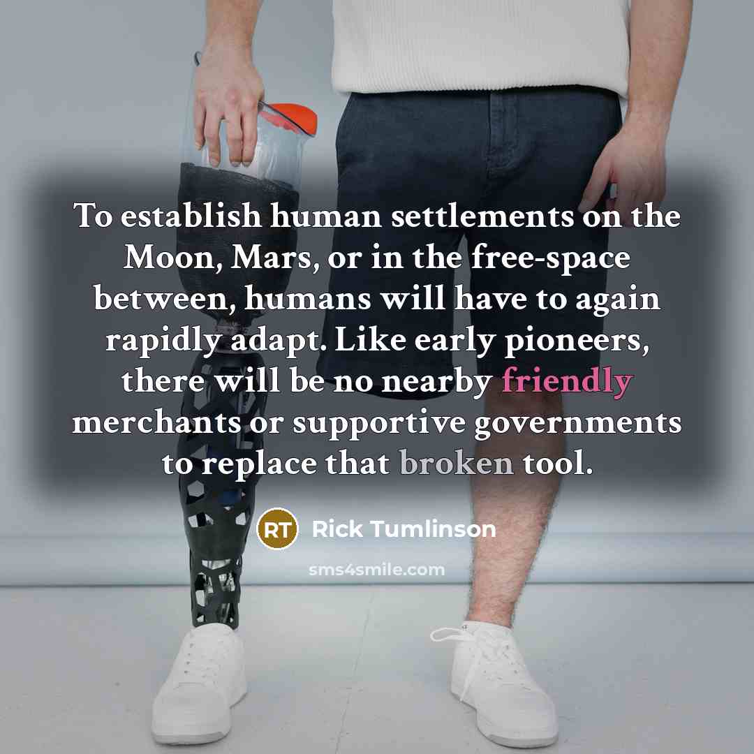 “To establish human settlements on the Moon, Mars, or in…” quote by Rick Tumlinson