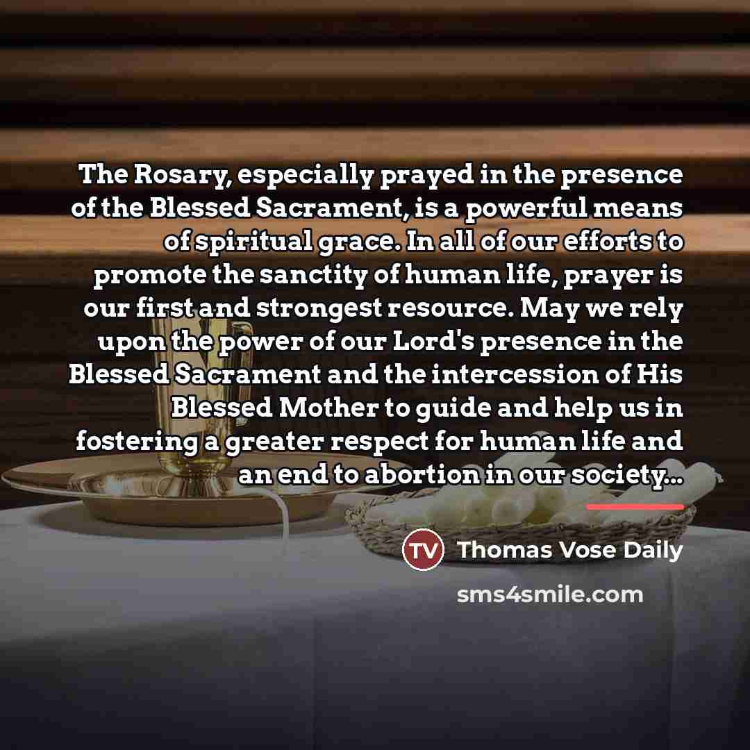 “The Rosary, especially prayed in the presence of the Blessed…” quote by Thomas Vose Daily