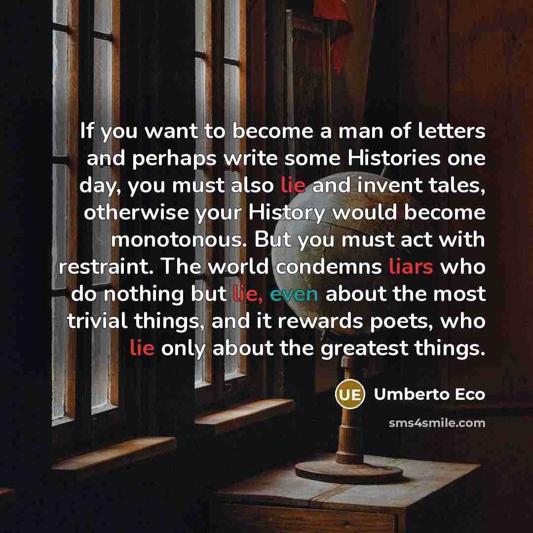 “If you want to become a man of letters and…” quote by Umberto Eco