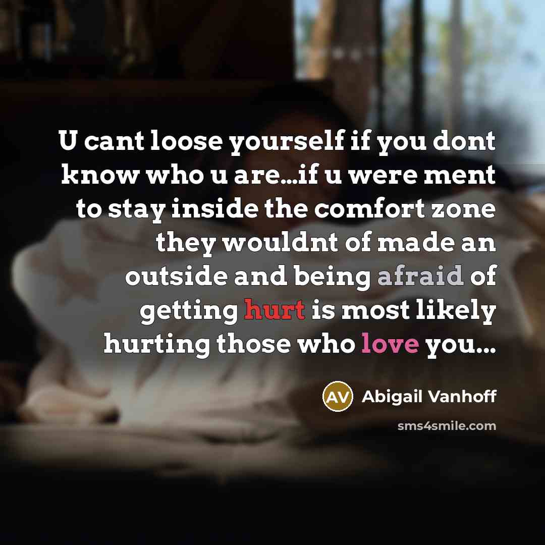 “U cant loose yourself if you dont know who u…” quote by Abigail Vanhoff