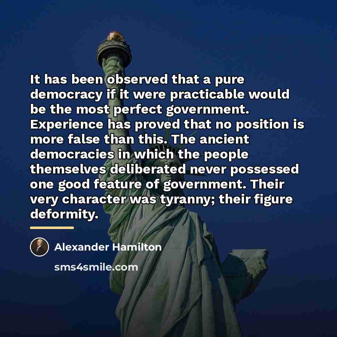 “It has been observed that a pure democracy if it…” quote by Alexander Hamilton