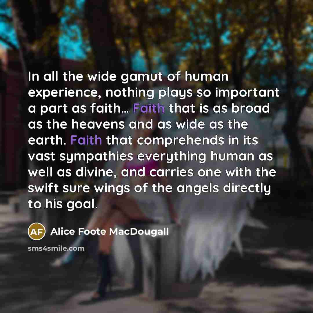 “In all the wide gamut of human experience, nothing plays…” quote by Alice Foote MacDougall