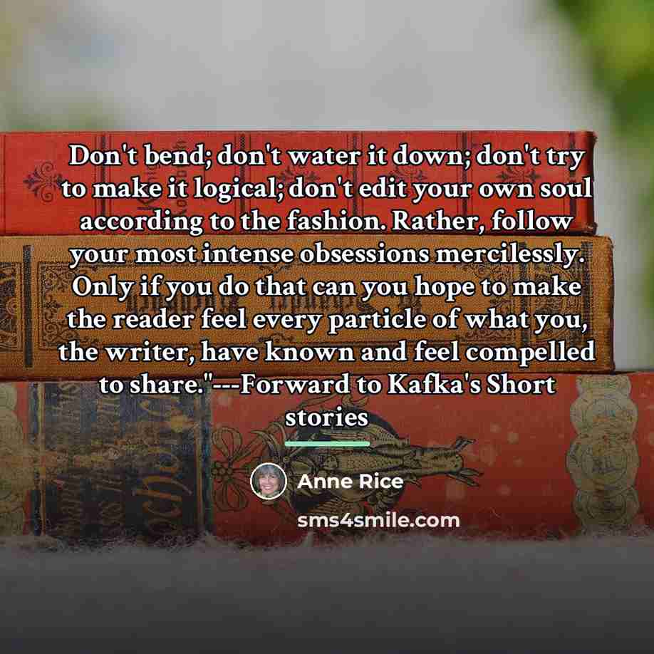 “Don't bend; don't water it down; don't try to make…” quote by Anne Rice
