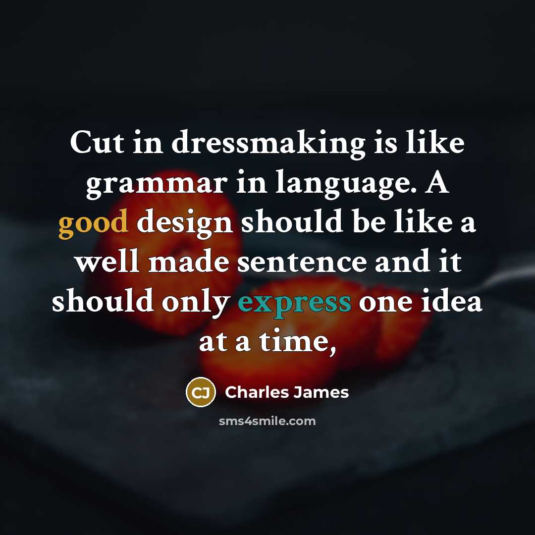 “Cut in dressmaking is like grammar in language. A good…” quote by Charles James