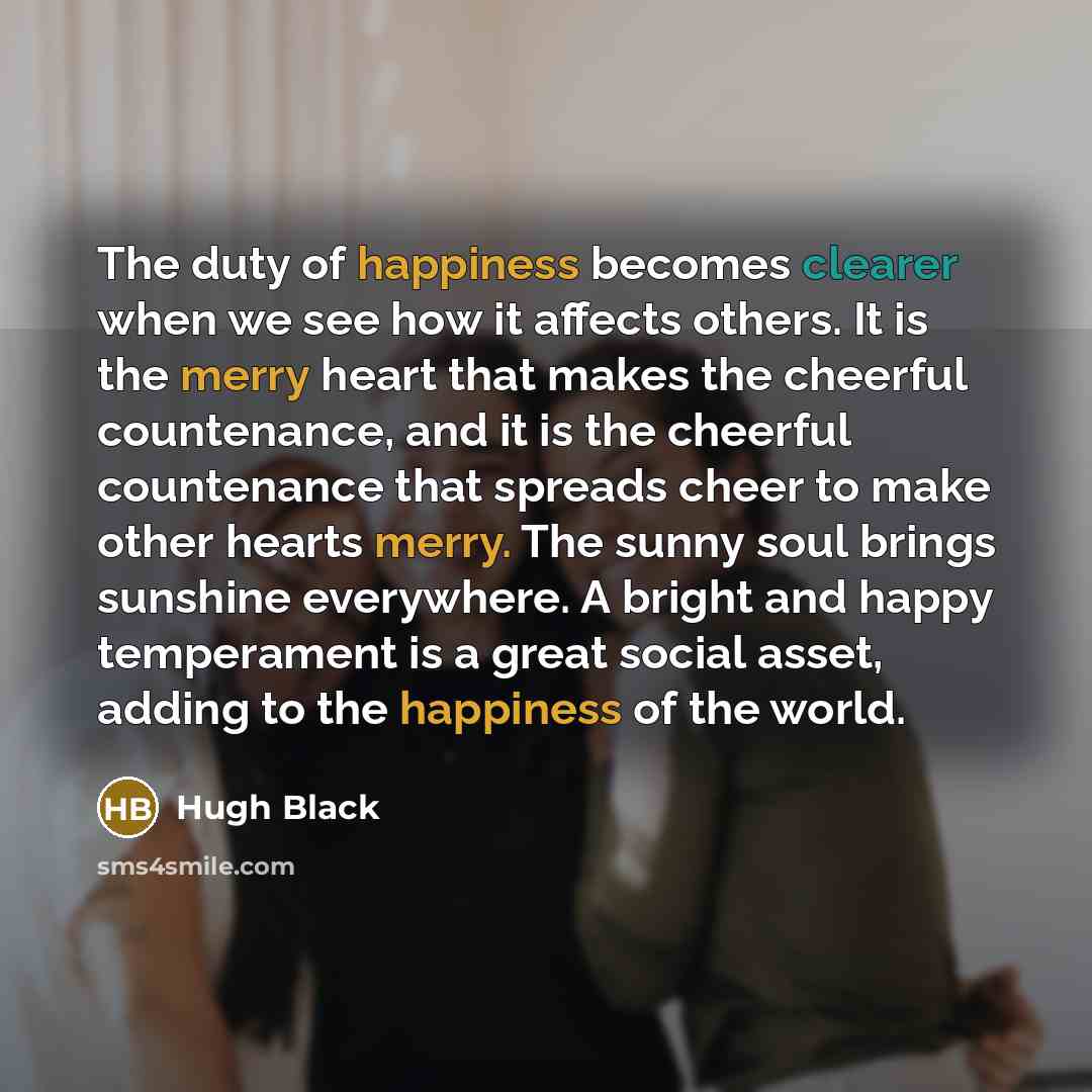 “The duty of happiness becomes clearer when we see how…” quote by Hugh Black