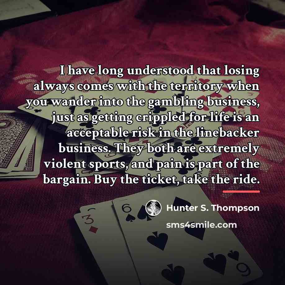 “I have long understood that losing always comes with the…” quote by Hunter S. Thompson