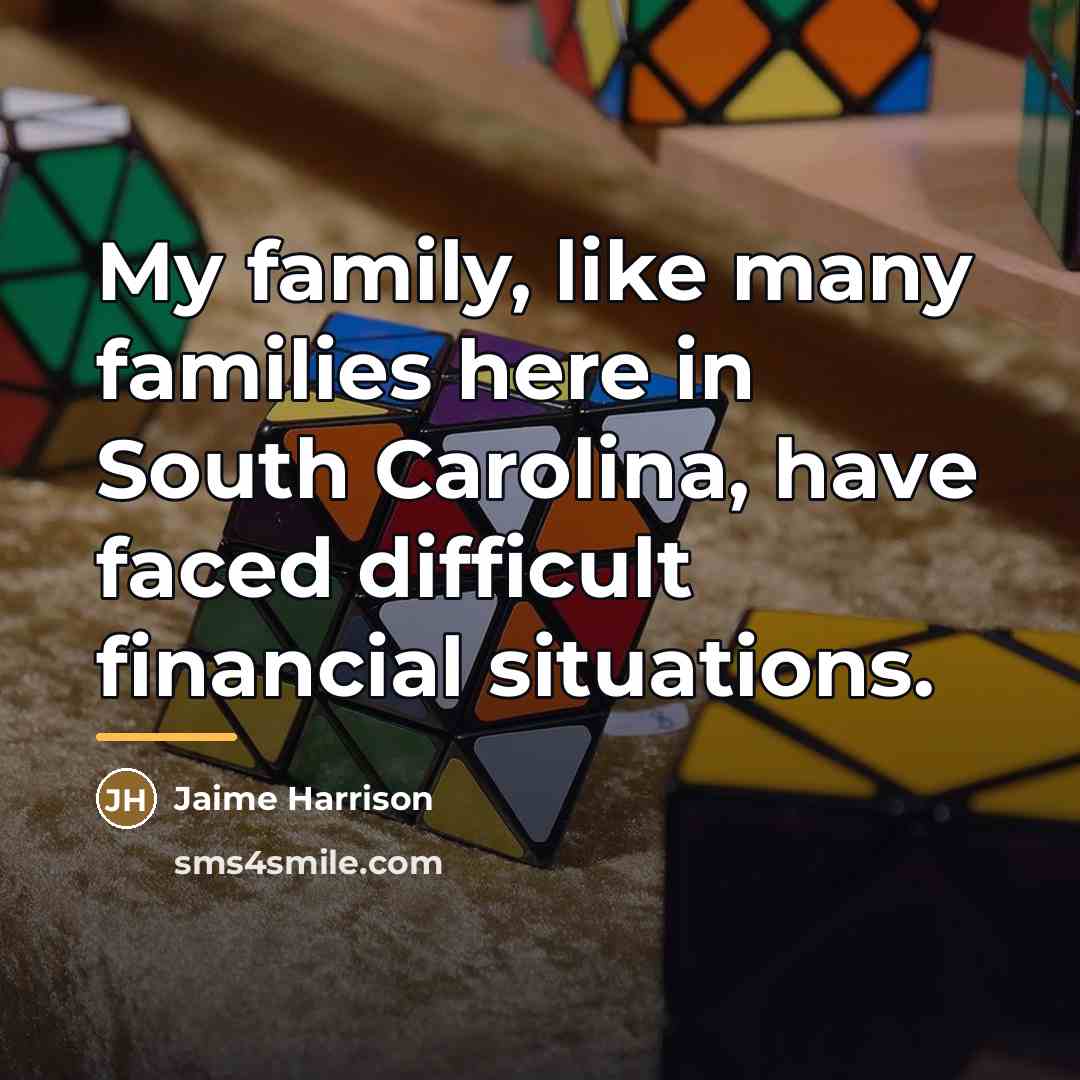 “My family, like many families here in South Carolina, have…” quote by Jaime Harrison