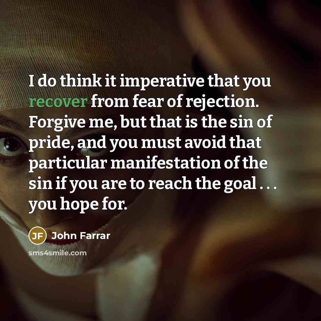 “I do think it imperative that you recover from fear…” quote by John Farrar