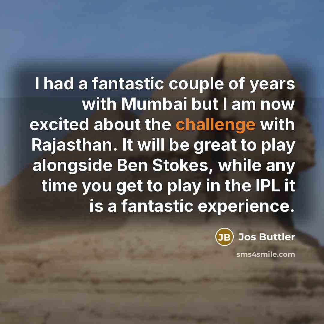 “I had a fantastic couple of years with Mumbai but…” quote by Jos Buttler