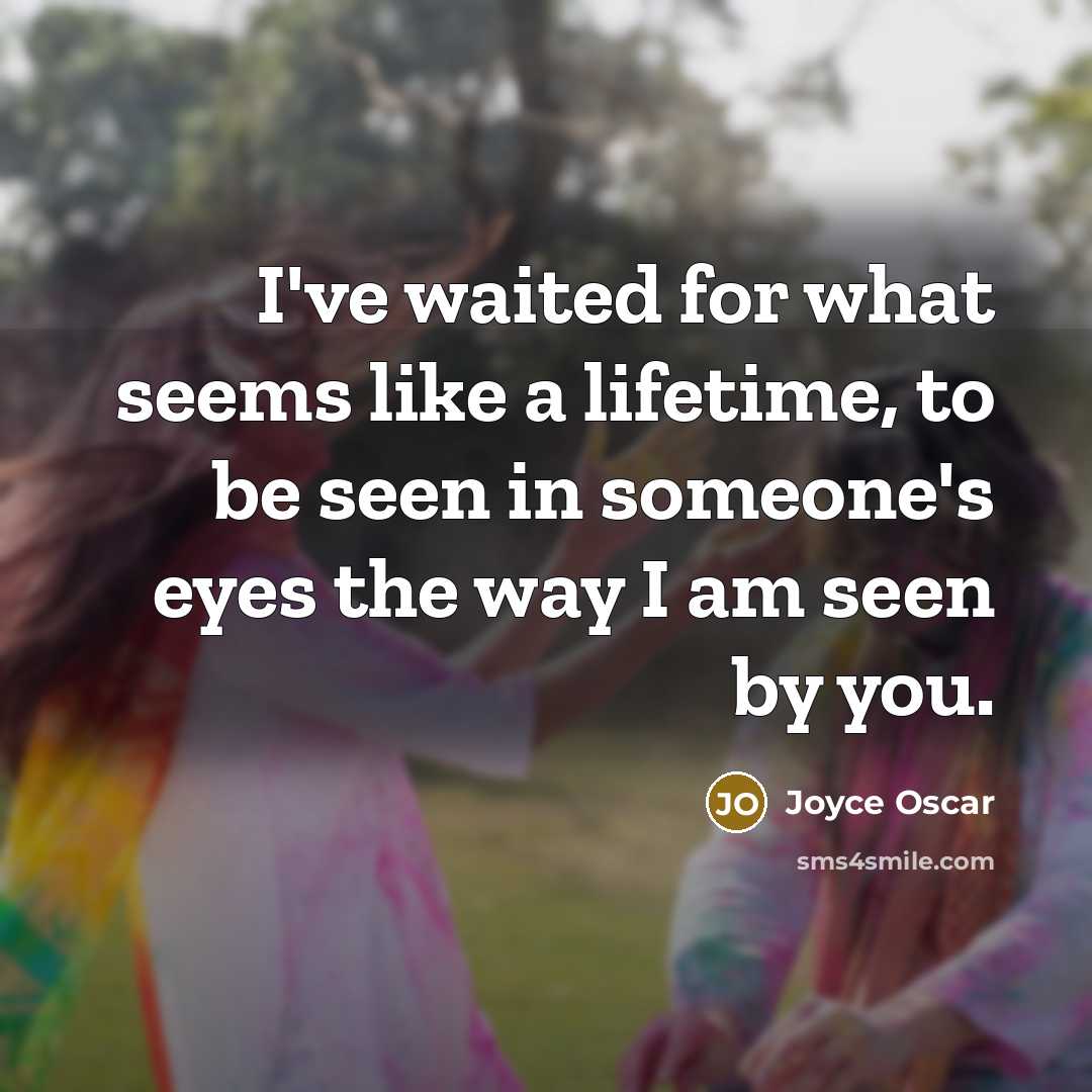 “I've waited for what seems like a lifetime, to be…” quote by Joyce Oscar