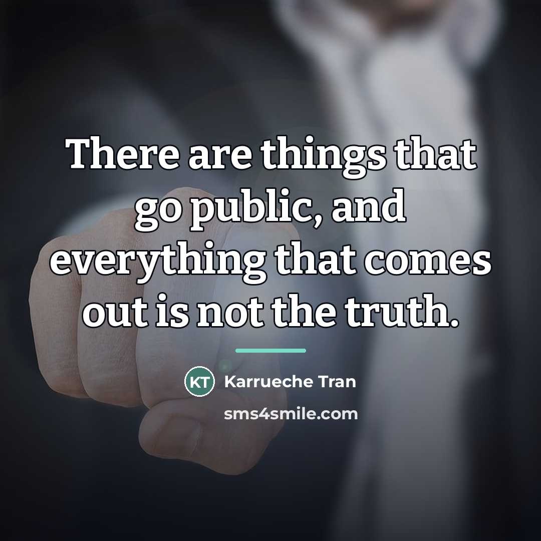 “There are things that go public, and everything that comes…” quote by Karrueche Tran