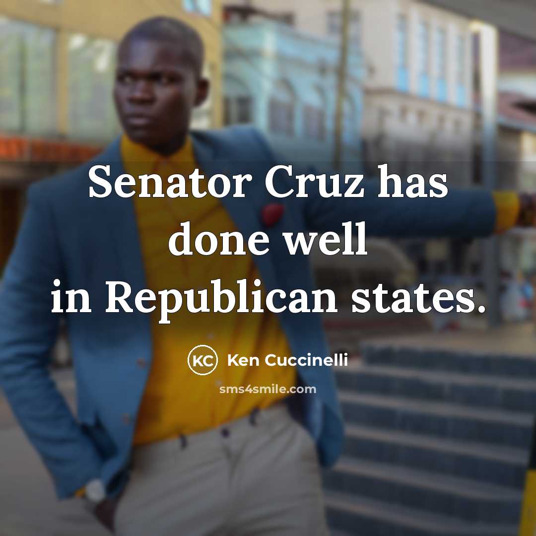 “Senator Cruz has done well in Republican states.…” quote by Ken Cuccinelli