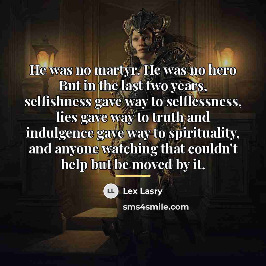 “He was no martyr. He was no hero But in…” quote by Lex Lasry
