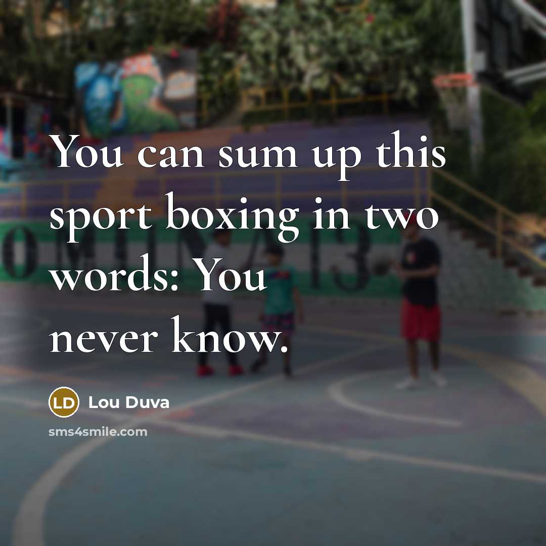 “You can sum up this sport boxing in two words:…” quote by Lou Duva