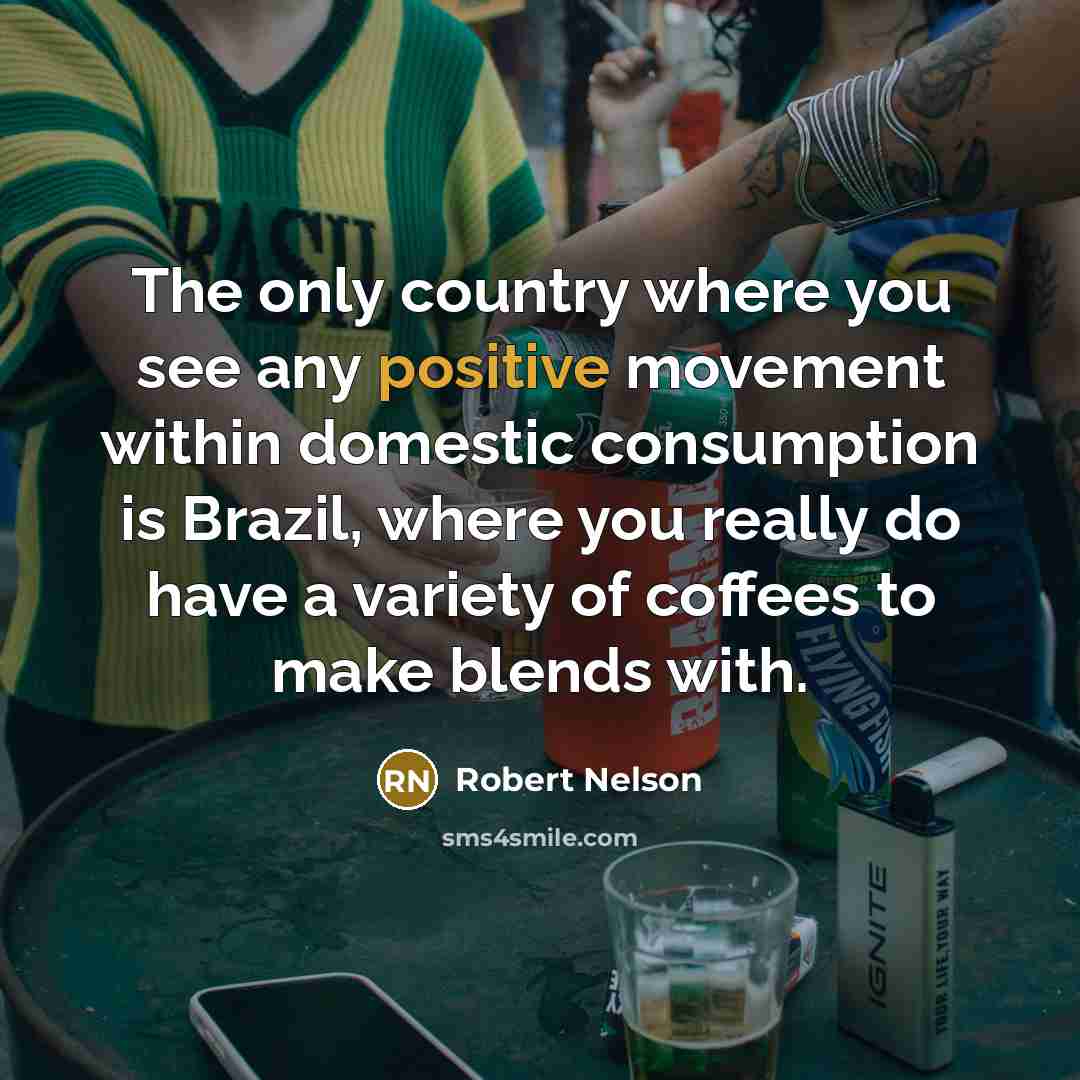 “The only country where you see any positive movement within…” quote by Robert Nelson