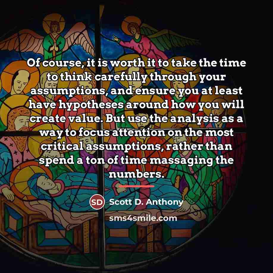 “Of course, it is worth it to take the time…” quote by Scott D. Anthony