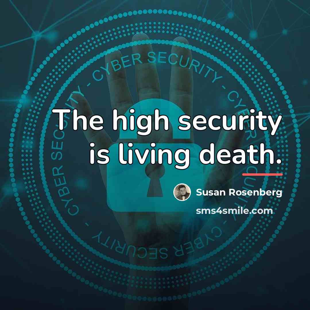 “The high security is living death.…” quote by Susan Rosenberg
