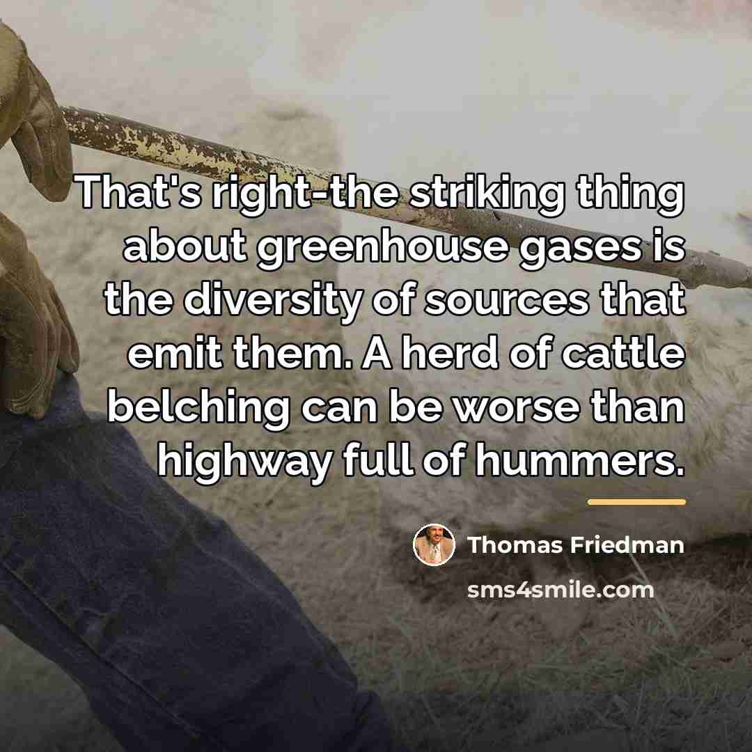 “That's right-the striking thing about greenhouse gases is the diversity…” quote by Thomas Friedman