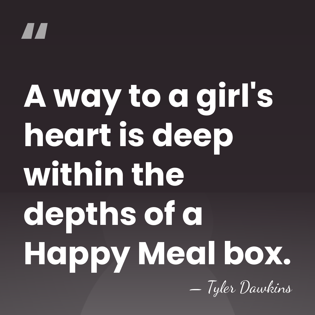 A way to a girl's heart is deep within the depths of&hellip; - Tyler Dawkins