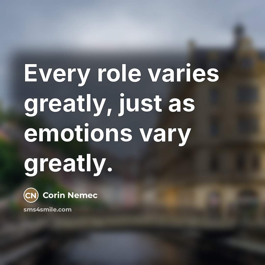 “Every role varies greatly, just as emotions vary greatly.…” quote by Corin Nemec