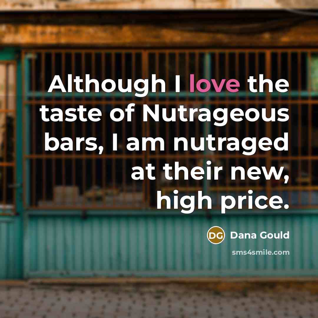 “Although I love the taste of Nutrageous bars, I am…” quote by Dana Gould