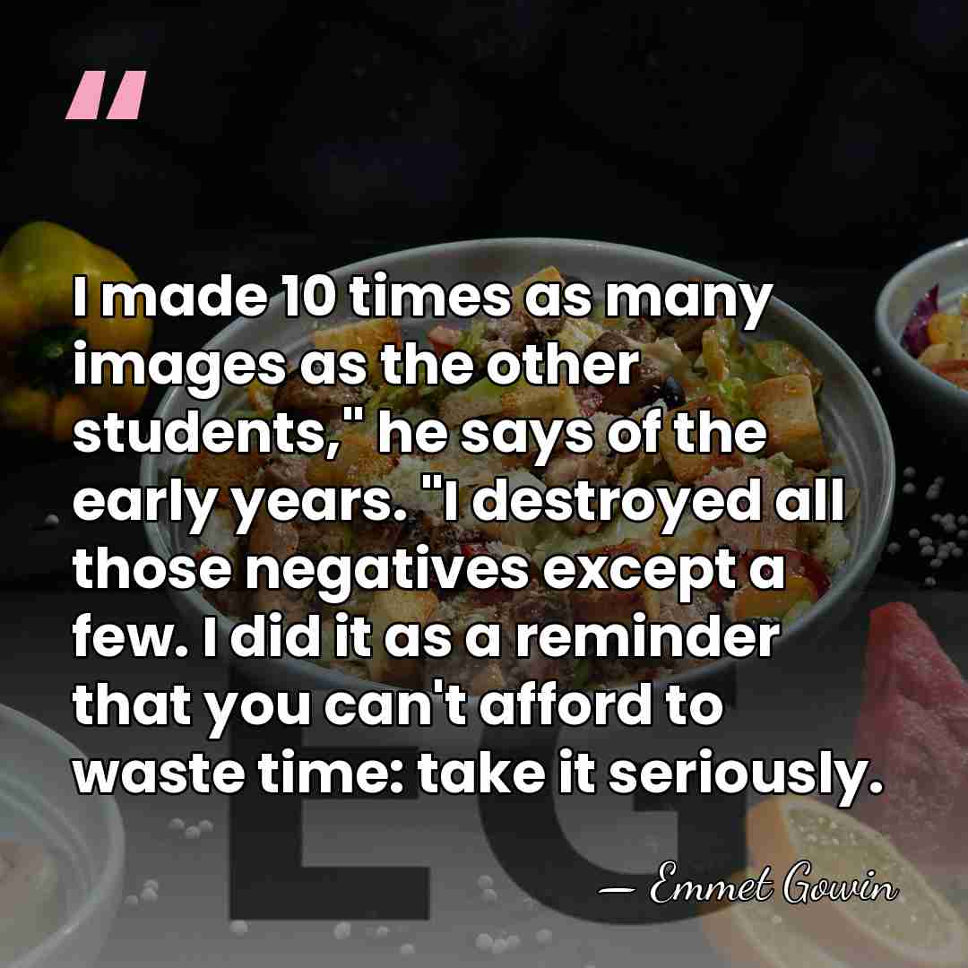 I made 10 times as many images as the other students," he&hellip; - Emmet Gowin