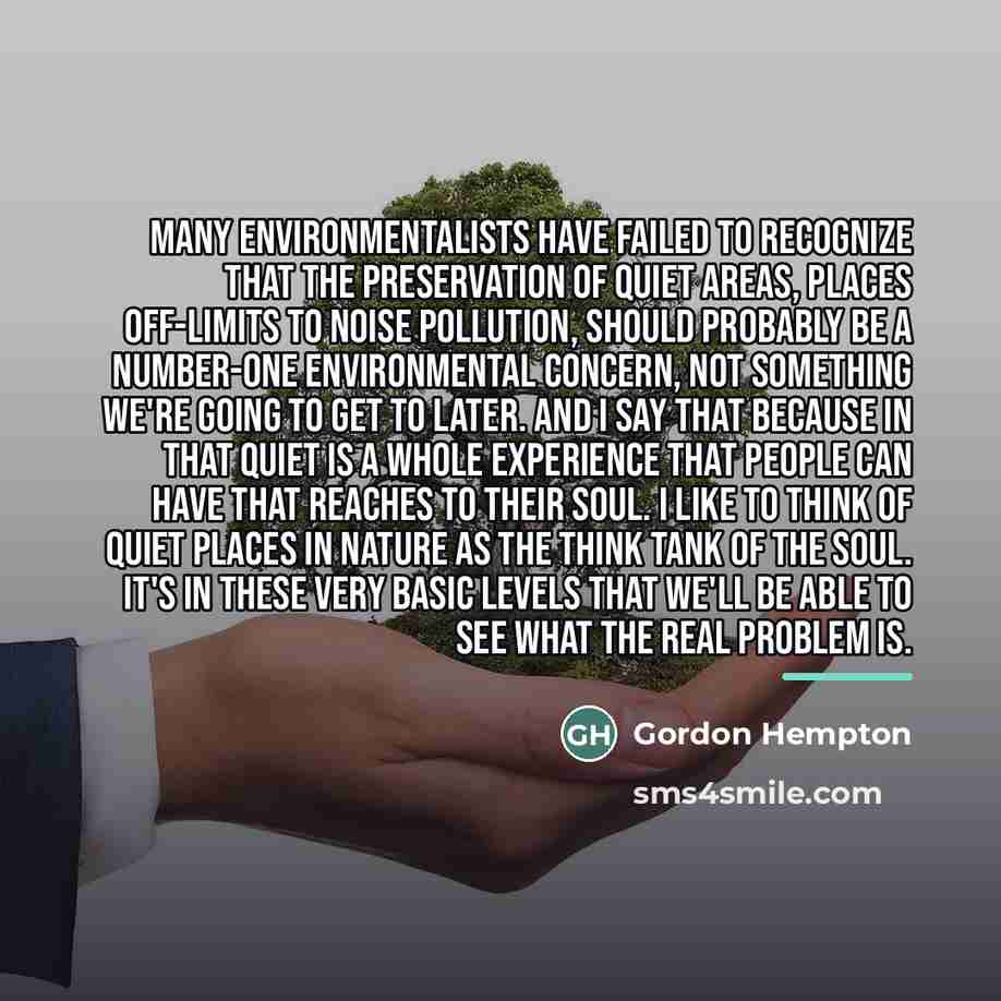 “Many environmentalists have failed to recognize that the preservation of…” quote by Gordon Hempton