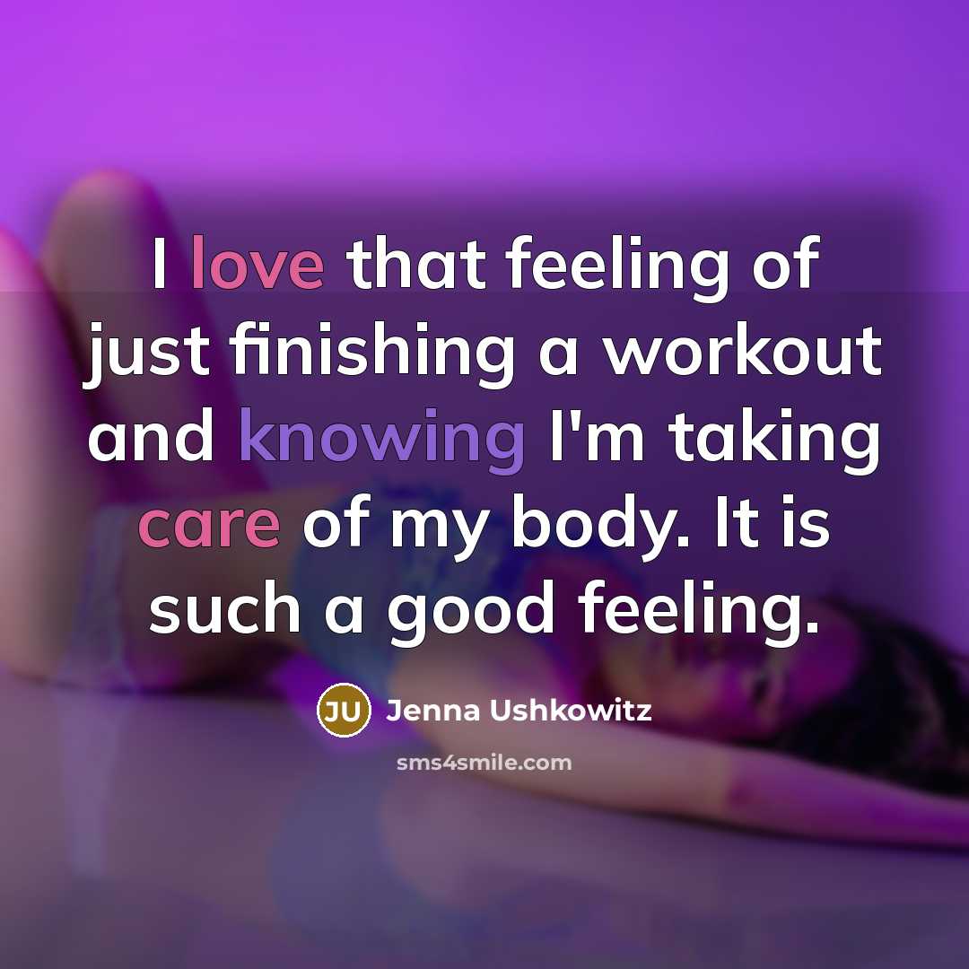 “I love that feeling of just finishing a workout and…” quote by Jenna Ushkowitz