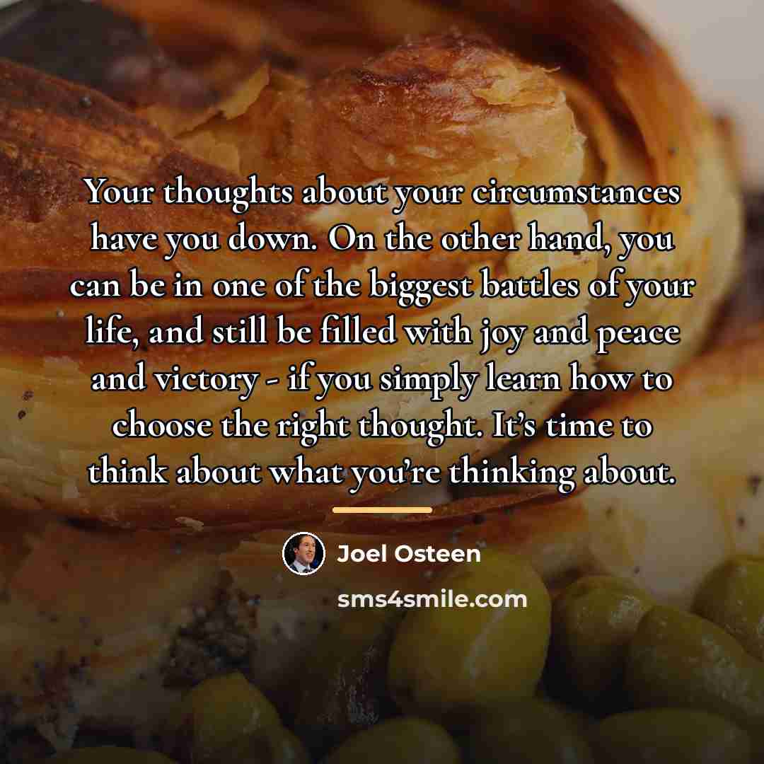 “Your thoughts about your circumstances have you down. On the…” quote by Joel Osteen