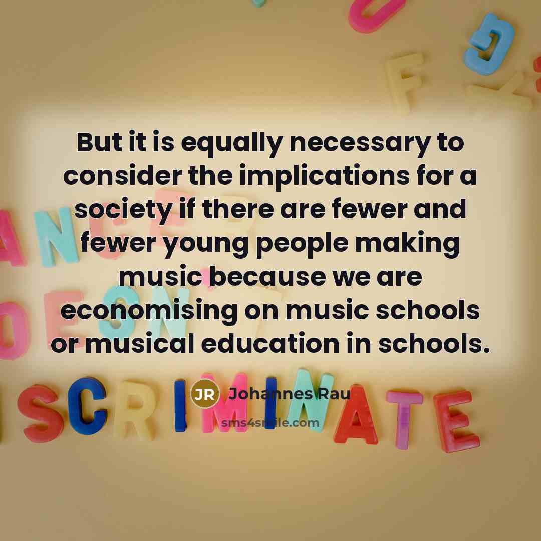 “But it is equally necessary to consider the implications for…” quote by Johannes Rau