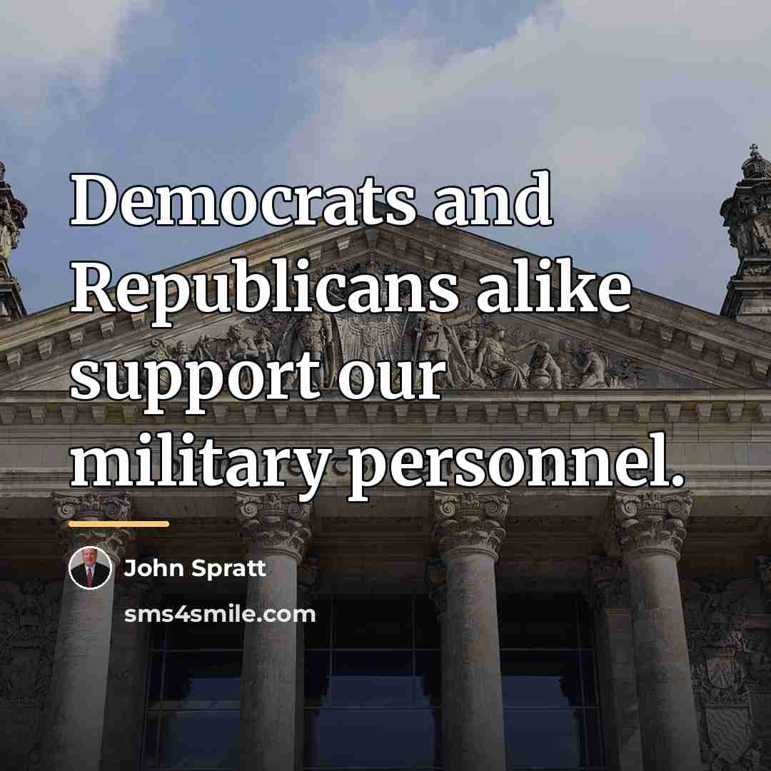 “Democrats and Republicans alike support our military personnel.…” quote by John Spratt